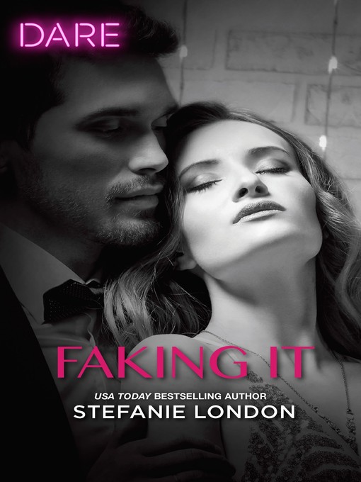 Title details for Faking It by Stefanie London - Wait list